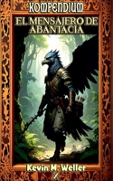 El mensajero de Abantacia (Kompendium) (Spanish Edition) B0DTXHD78C Book Cover