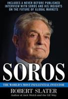 SOROS: The Unauthorized Biography, the Life, Times and Trading Secrets of the World's Greatest Investor 0071608443 Book Cover