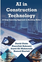 AI in Construction technology A Deep Learning Approach to Building Better B0DRGNFGTZ Book Cover