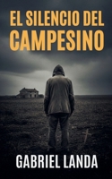 El Silencio del Campesino (Heroic History) (Spanish Edition) B0GC17D63J Book Cover