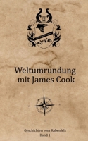 Geschichten vom Rabenfels: Band 1 - Weltumrundung mit James Cook 3756855309 Book Cover