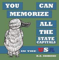 You Can Memorize All The State Capitals In The USA 0982980744 Book Cover