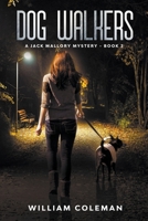 Dog Walkers (Jack Mallory Mysteries) B0CRMXMK17 Book Cover
