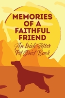 Memories of a Faithful Friend - An Irish Setter Pet Grief Book: Sundown Pet Bereavement Journal 1670776190 Book Cover