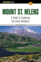 A FalconGuide to Mount St. Helens: A Guide to Exploring the Great Outdoors (Exploring Series) 076272871X Book Cover
