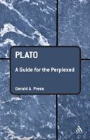 Plato: A Guide for the Perplexed (Guides for the Perplexed) 0826491766 Book Cover