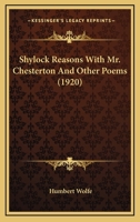 Shylock reasons with Mr. Chesterton and other poems 1163998915 Book Cover