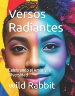 Versos Radiantes: Celebrando el Amor y la Diversidad (Spanish Edition) B0CMXVW8F7 Book Cover