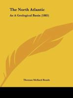 The North Atlantic: As A Geological Basin 1169404502 Book Cover