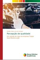 Percepção de qualidade: Um estudo de caso na empresa Tieppo Auto Mecânica JJD. 6139691486 Book Cover