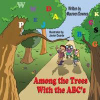 Among the Trees With the ABC's 1612251471 Book Cover
