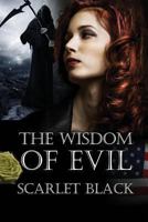 The Wisdom of Evil 149108524X Book Cover