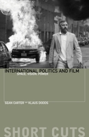 International Politics and Film: Space, Vision, Power (Short Cuts) 023116971X Book Cover
