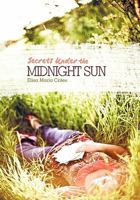 Secrets Under the Midnight Sun 1449706029 Book Cover