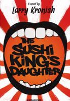The Sushi King's Daughter 0982866933 Book Cover