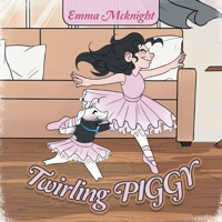 Twirling Piggy 1669815277 Book Cover