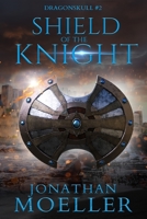 Dragonskull: Shield of the Knight B09PVNDZXW Book Cover