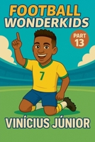 Football Wonderkids - Vinícius Júnior B0GGYB3W5S Book Cover