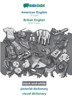 BABADADA black-and-white, American English - British English, pictorial dictionary - visual dictionary: US English - British English, visual dictionary 3751139842 Book Cover