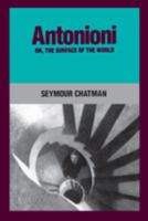Antonioni, or, The Surface of the World 0520053419 Book Cover