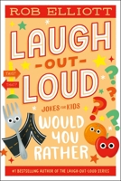 Laugh-Out-Loud: Would You Rather… 0063287730 Book Cover