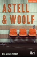 Astell and Woolf (Modern Plays) 1350646253 Book Cover