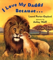 I Love My Daddy Because... 0525472509 Book Cover