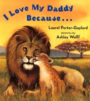 I Love My Daddy Because... 0525472509 Book Cover