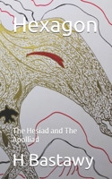 Hexagon: The Hesiad and The Apolliad B0F9998Y3J Book Cover