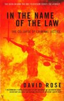 In the Name of the Law: Collapse of Criminal Justice 0099301164 Book Cover