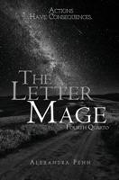 The Letter Mage: Fourth Quarto 0692149554 Book Cover