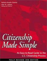 Citizenship Made Simple: An Easy to Read Guide to the U.S. Citizenship Process 0970090838 Book Cover