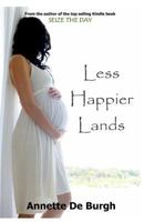 Less Happier Lands 1493589938 Book Cover