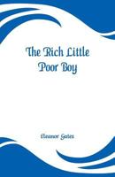 The Rich Little Poor Boy 1985388650 Book Cover