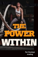 The power within: Your Roadmap to Personal Growth B0CR6RZYXR Book Cover