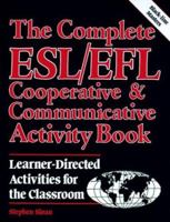The Complete ESL/EFL Cooperative and Communicative Activity Book 0844206784 Book Cover