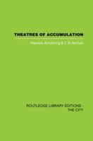 Theatres of Accumulation: Studies in Asian and Latin American Urbanization 0415860326 Book Cover