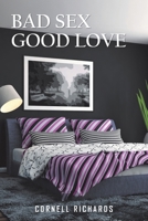 Bad Sex Good Love 1514488655 Book Cover
