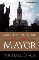 Close Personal Friends of the Mayor 143430602X Book Cover