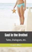 Saul in the Brothel: Tales, Dialogues, etc. B09NN55Q6S Book Cover