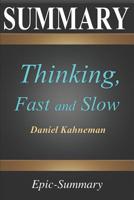 Summary: ''thinking, Fast and Slow'' a Comprehensive Summary to the Book of Daniel Kahneman 109161170X Book Cover