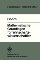 Mathematische Grundlagen Fur Wirtschaftswissenschaftler 3540117296 Book Cover