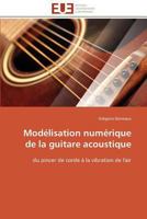 Moda(c)Lisation Numa(c)Rique de La Guitare Acoustique 3841781071 Book Cover