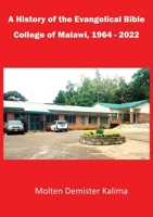 A History of the Evangelical Bible College of Malawi B0H12KB9DG Book Cover