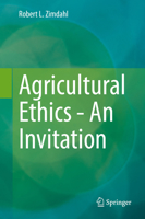 Agricultural Ethics - An Invitation 3030489345 Book Cover