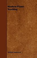 Modern piano-teaching 1376761041 Book Cover