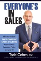 Everyone's in Sales: How to Unleash the Power of Sales Culture to Boost Your Revenues, Profits and Growth 0982872224 Book Cover
