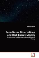 SuperNovae Observations and Dark Energy Models 3639276477 Book Cover