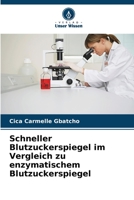 Schneller Blutzuckerspiegel im Vergleich zu enzymatischem Blutzuckerspiegel 6206293432 Book Cover