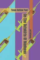 On The Outskirts Of Madness 1505684293 Book Cover